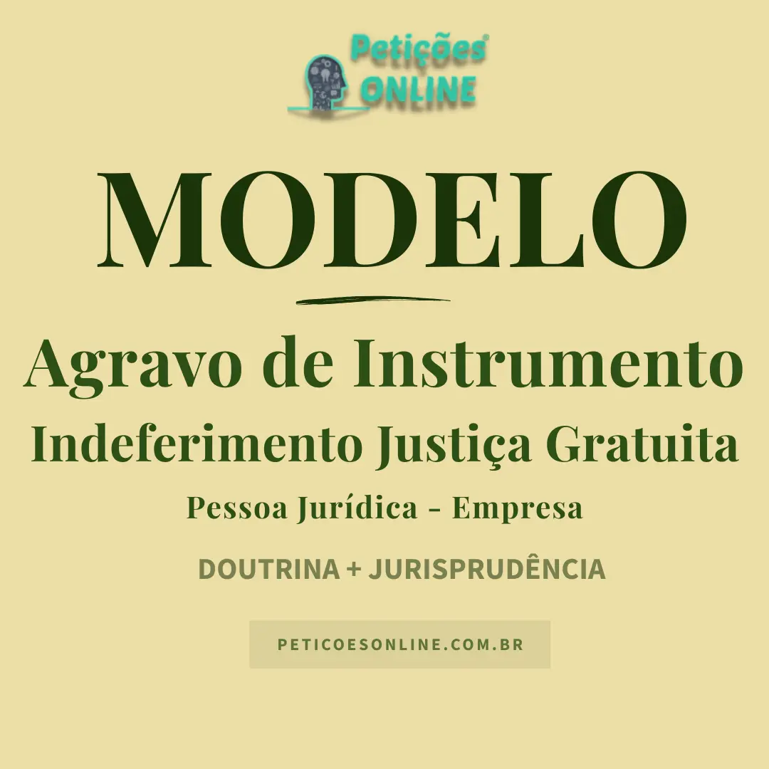 Modelo de Agravo de Instrumento Contra Indeferimento Justi&ccedil;a Gratuita Empresa