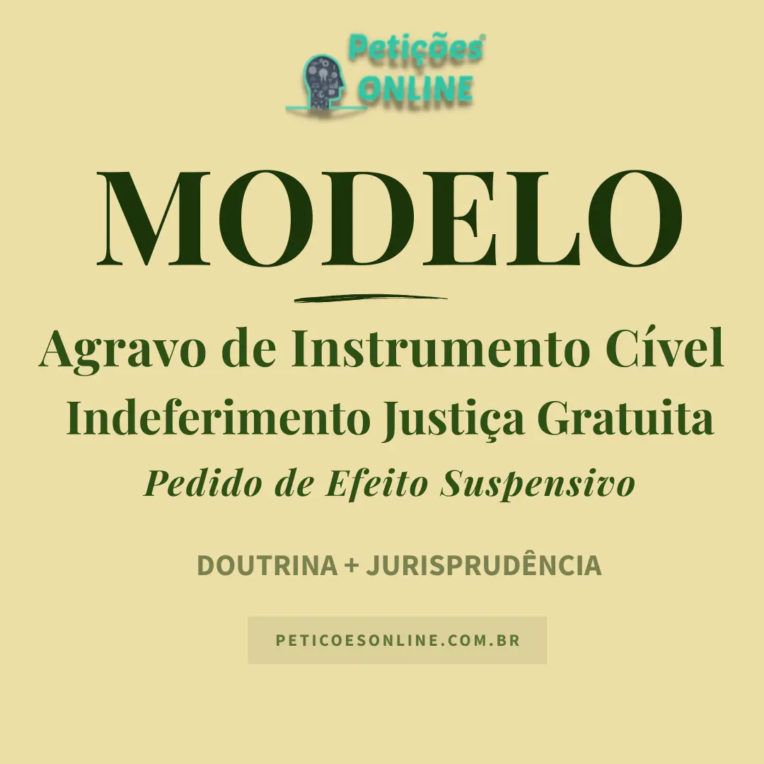 Modelo de Agravo de Instrumento Contra Indeferimento Justi&ccedil;a Gratuita