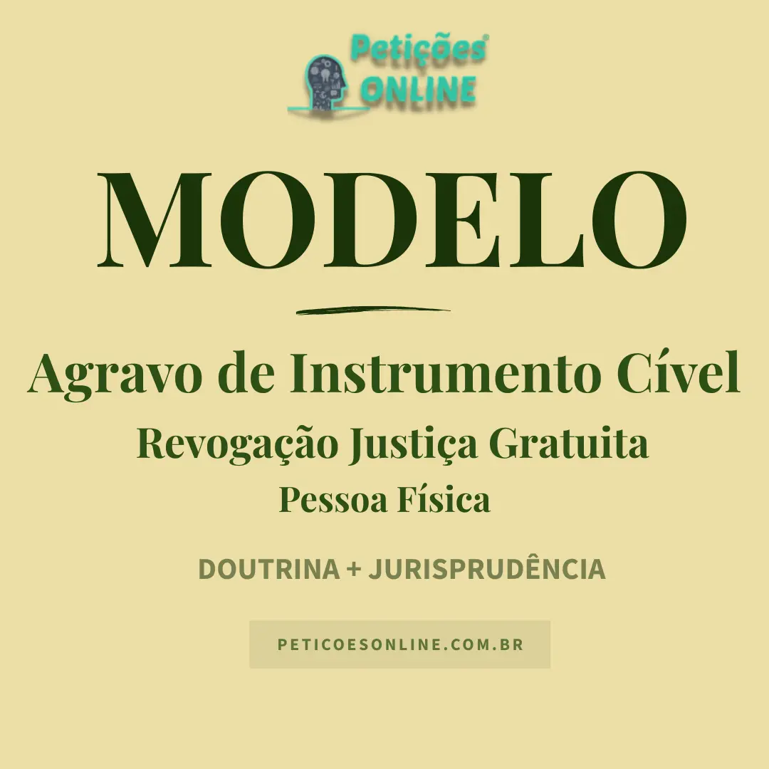 Modelo de Agravo de Instrumento — Revogação de Justiça Gratuita — Pessoa Física