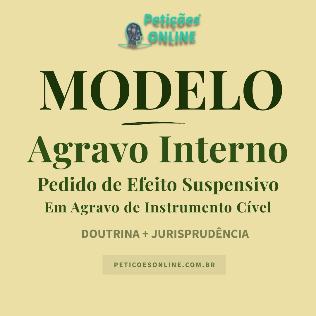 Modelo de Agravo Interno Com Pedido de Efeito Suspensivo