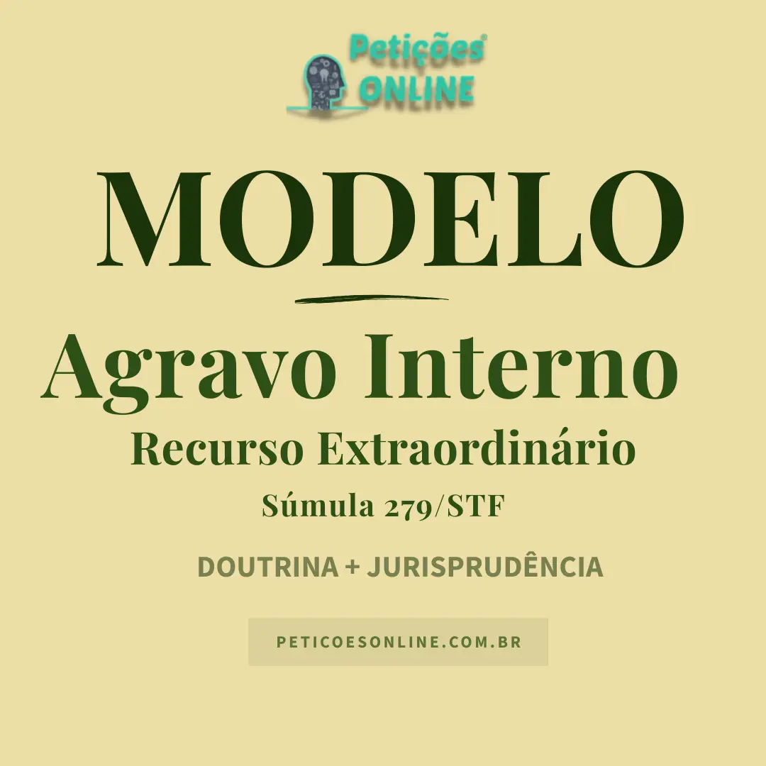 Modelo de Agravo Interno em Recurso Extraordin&aacute;rio &mdash; STF