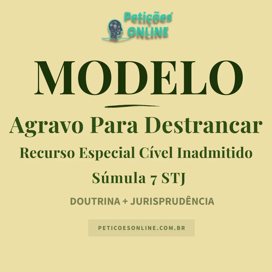 Modelo de Agravo em Recurso Especial Inadmitido &mdash; Para Destrancar REsp &mdash; S&uacute;mula 7/STJ