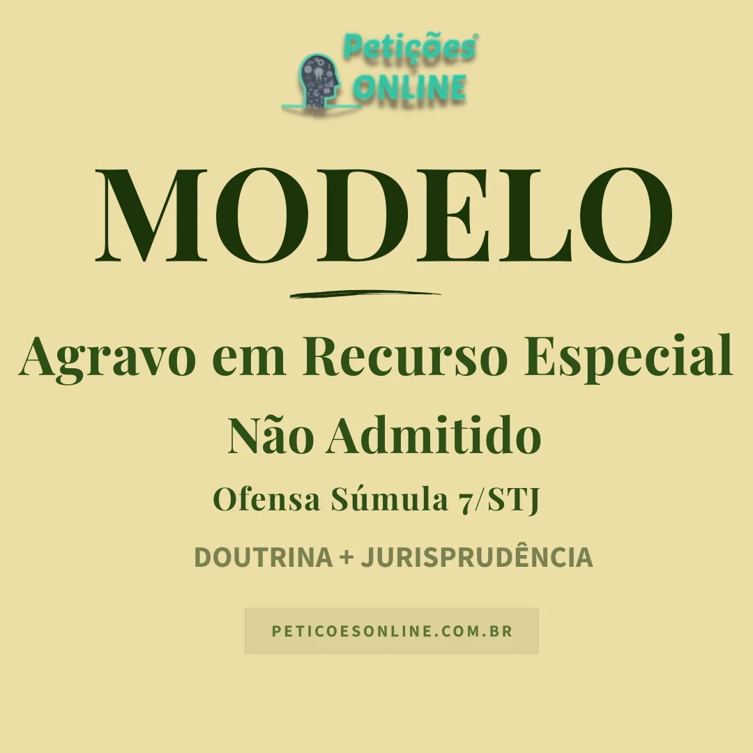 Modelo de Agravo em Recurso Especial Não Admitido Súmula 7 STJ