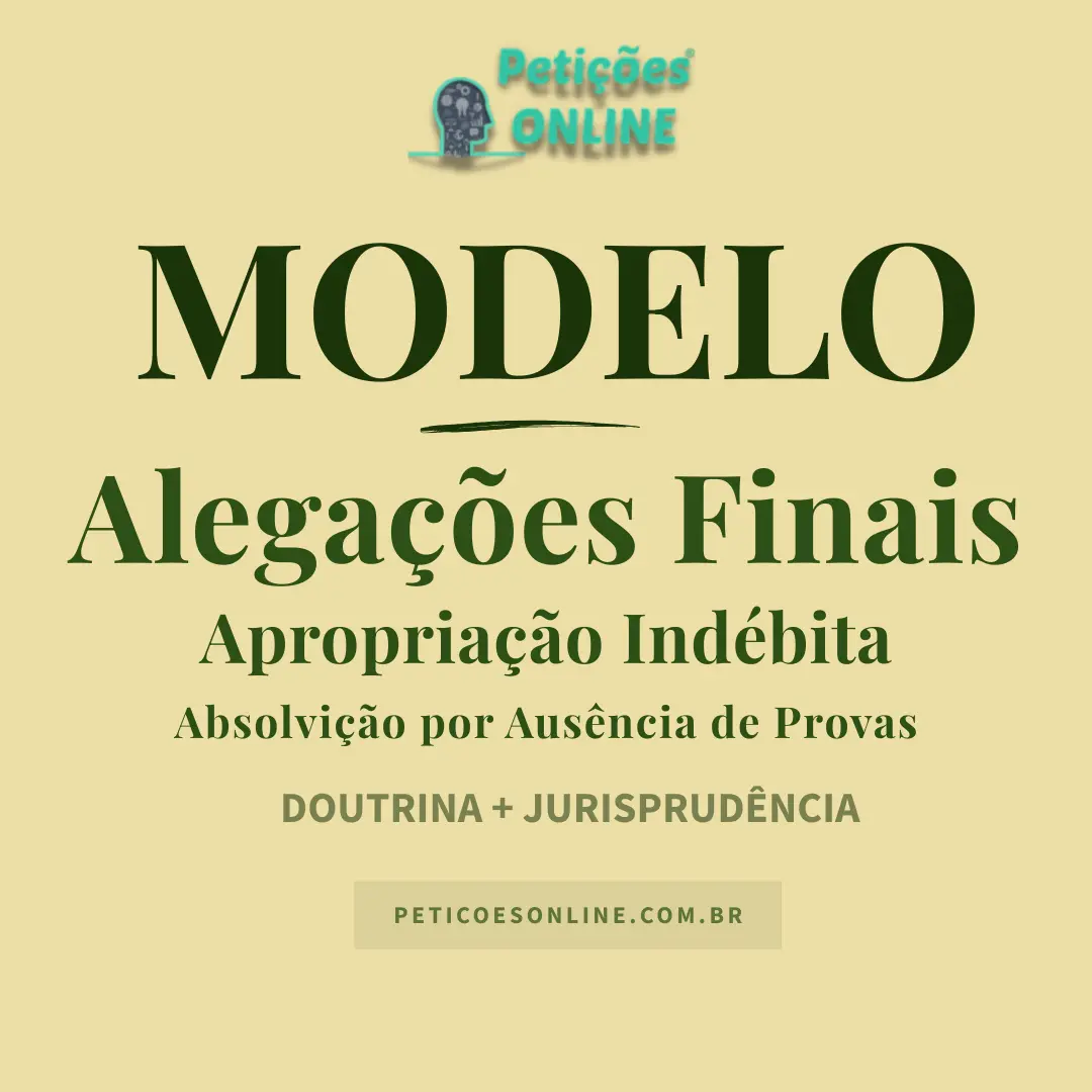 Modelo de Alega&ccedil;&otilde;es Finais Apropria&ccedil;&atilde;o Ind&eacute;bita Absolvi&ccedil;&atilde;o