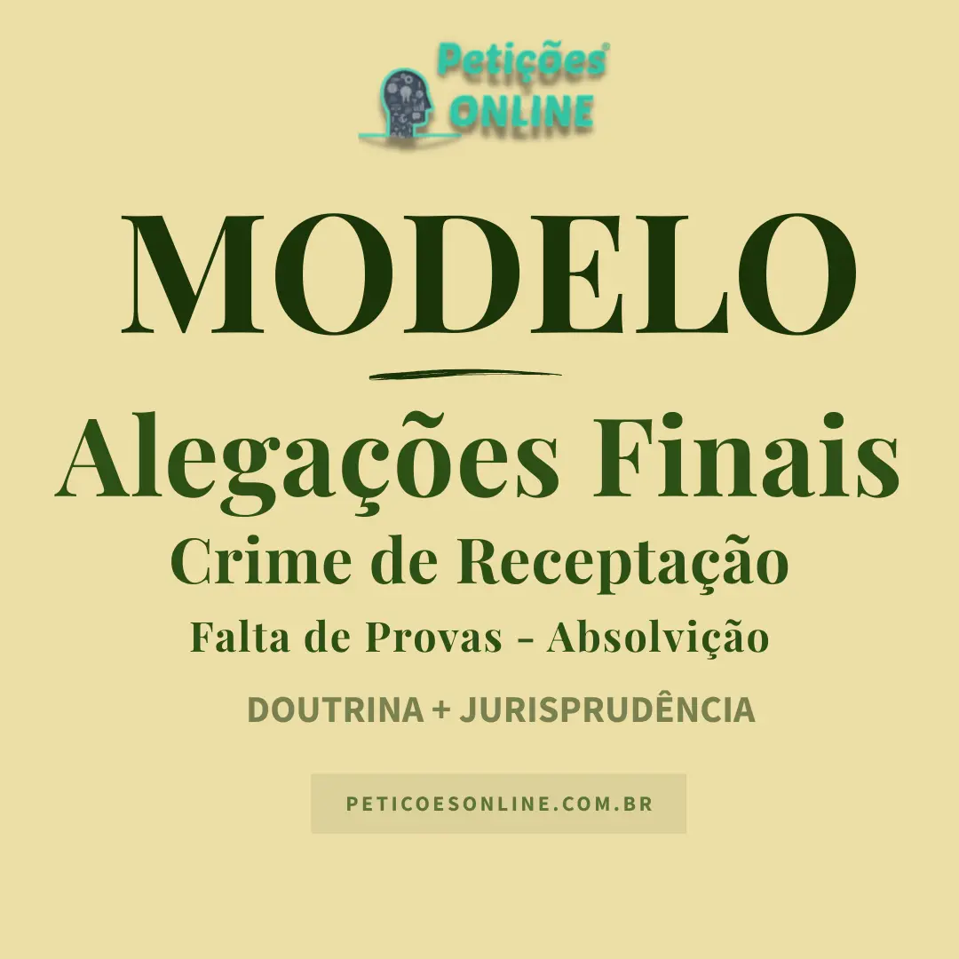 Modelo de Alega&ccedil;&otilde;es Finais Crime de Recepta&ccedil;&atilde;o Absolvi&ccedil;&atilde;o