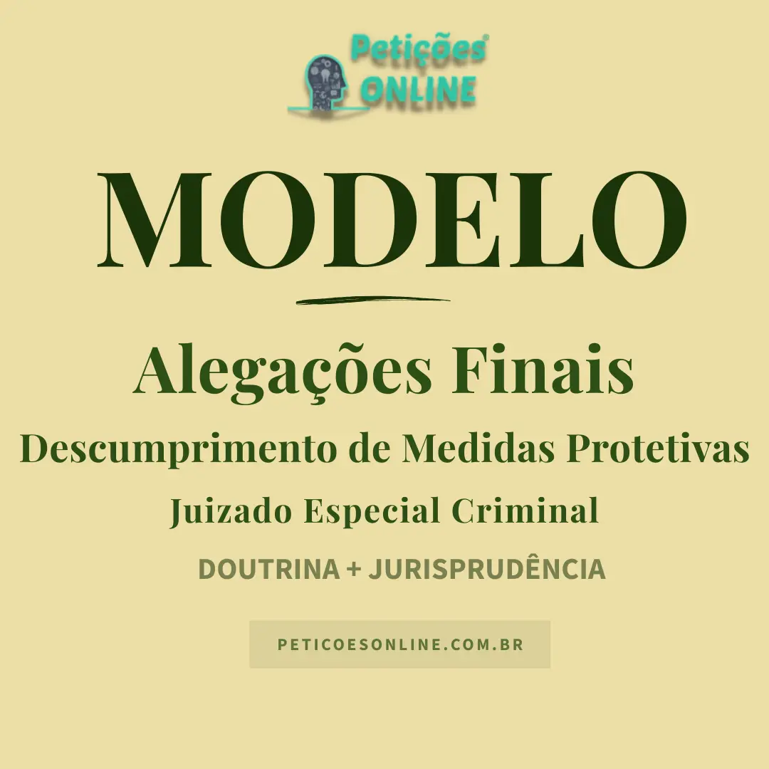 Modelo de Alega&ccedil;&otilde;es Finais Descumprimento Medidas Protetivas