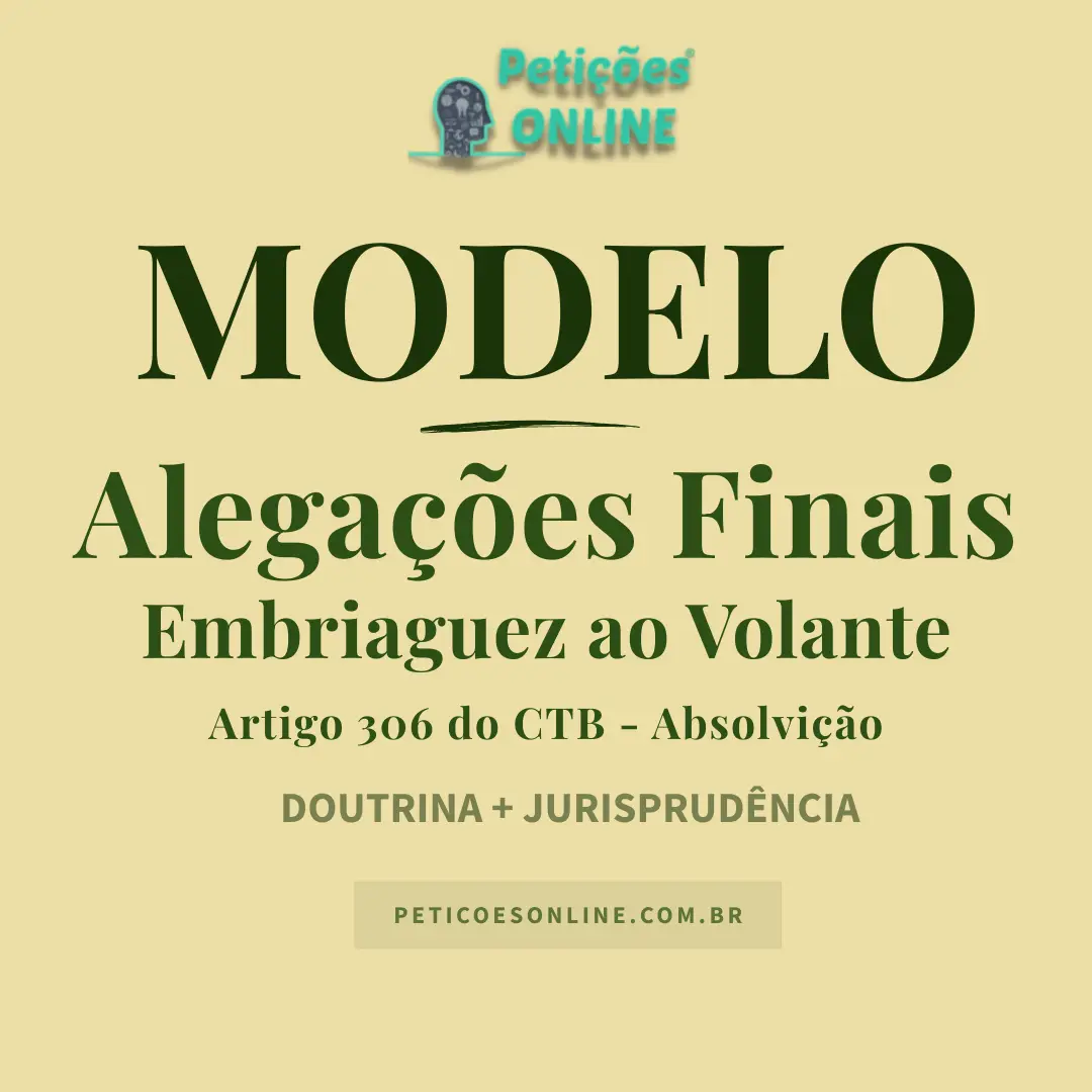 Modelo de Alegações Finais Embriaguez ao Volante CTB Art 306