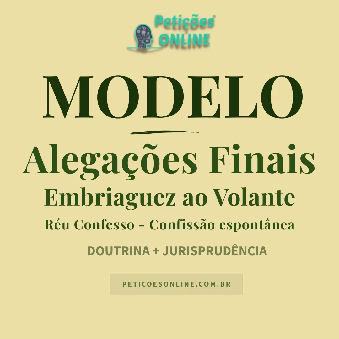 Modelo de Alegações Finais Embriaguez Volante Réu Confesso