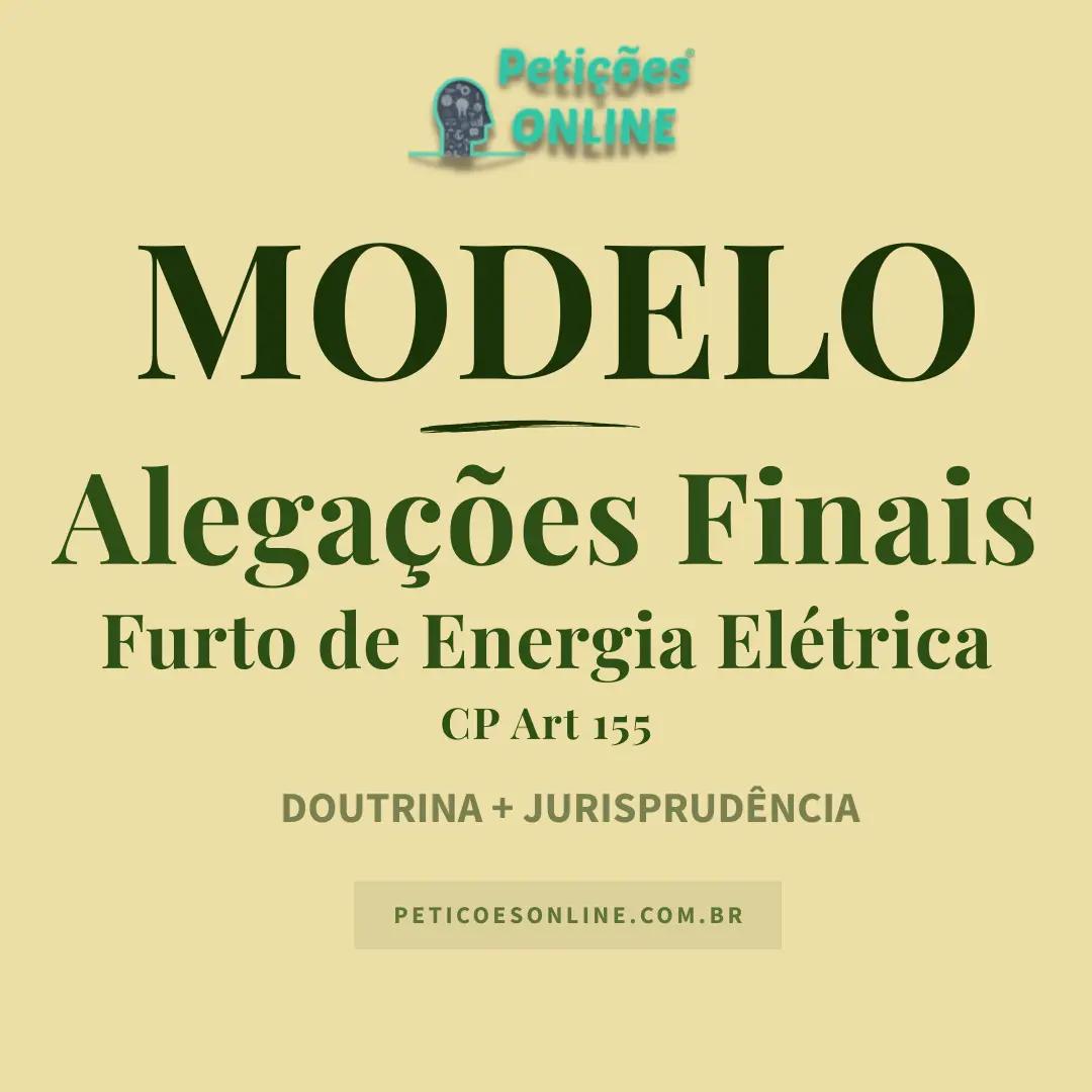 Modelo de Alegações Finais Furto de Energia Elétrica Falta de Provas