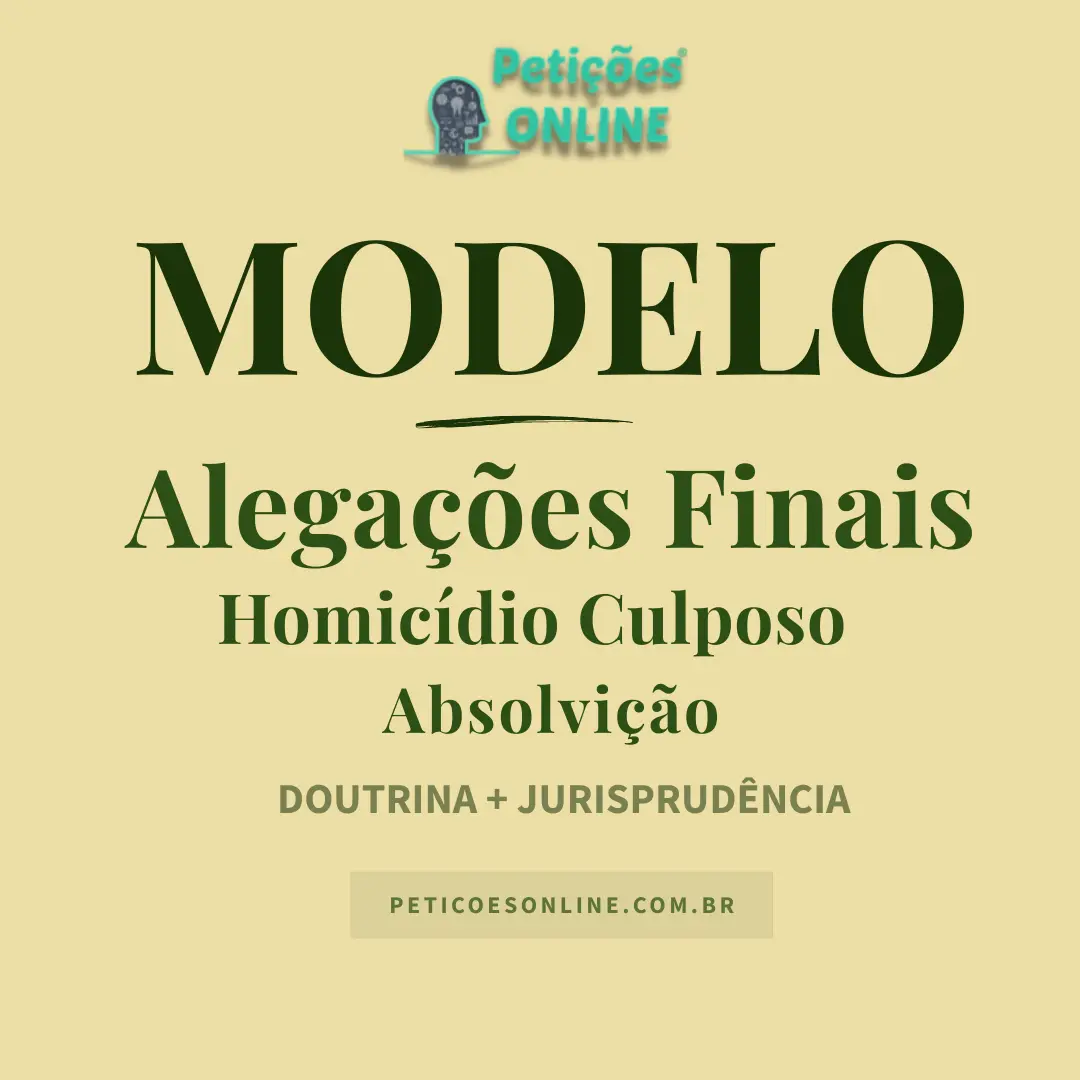 Modelo de Alega&ccedil;&otilde;es Finais Homic&iacute;dio Culposo Absolvi&ccedil;&atilde;o