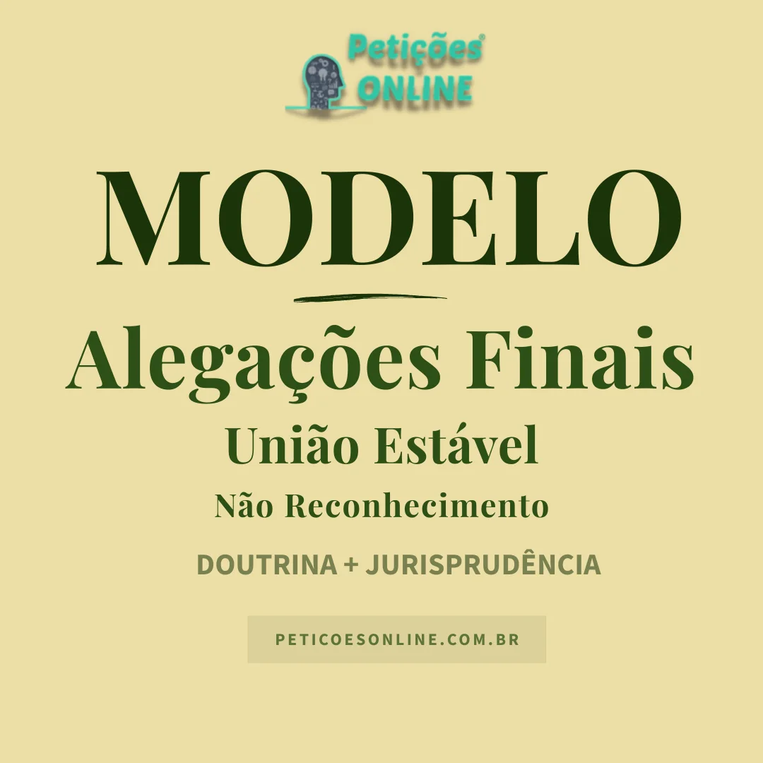 Modelo de Alega&ccedil;&otilde;es Finais N&atilde;o Reconhecimento Uni&atilde;o Est&aacute;vel