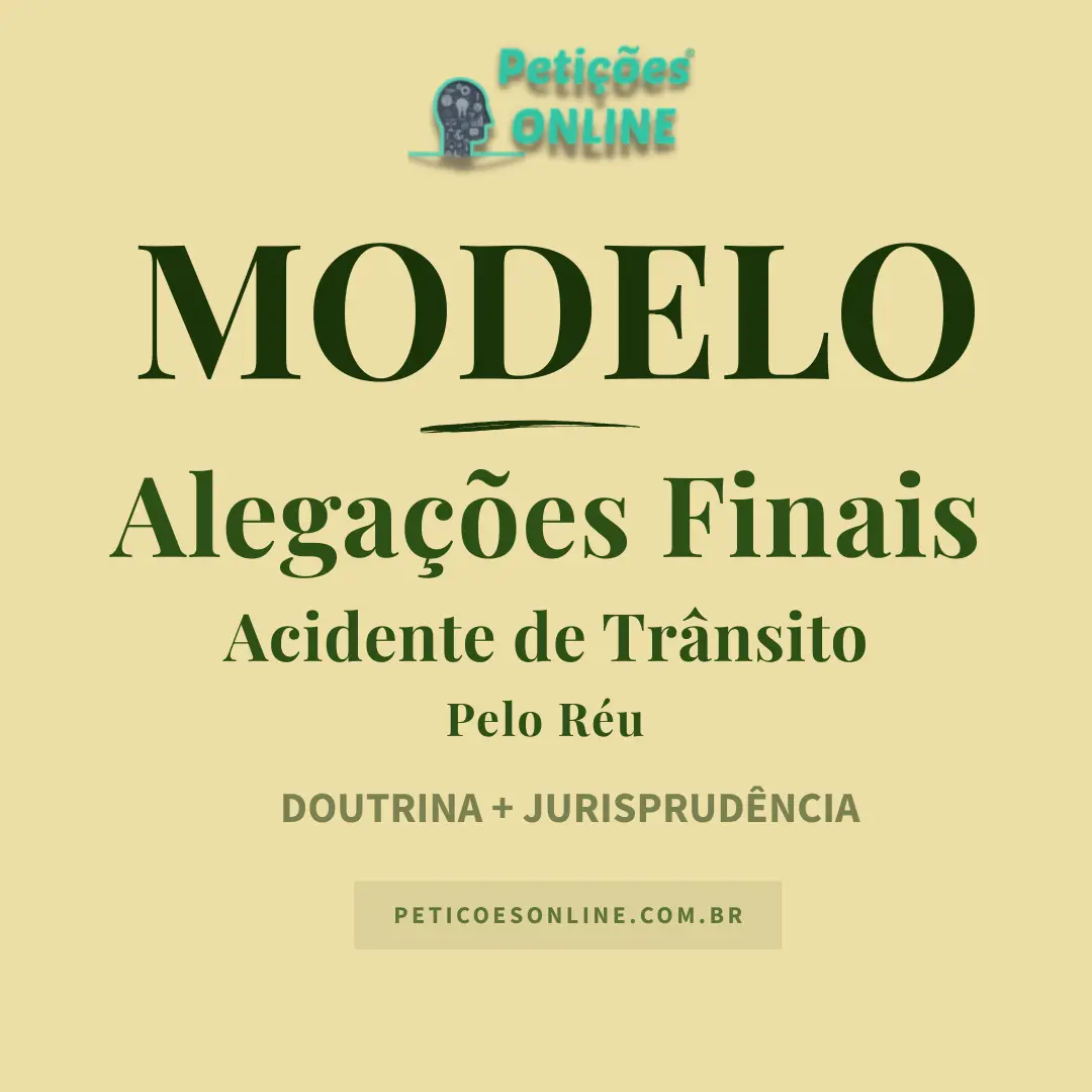 Modelo de Alegações Finais do Réu em Ação de Indenização por Acidente de Trânsito