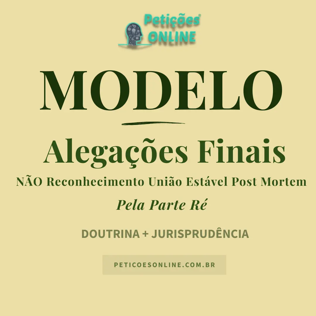 Modelo de alega&ccedil;&otilde;es finais n&atilde;o reconhecimento uni&atilde;o est&aacute;vel post mortem