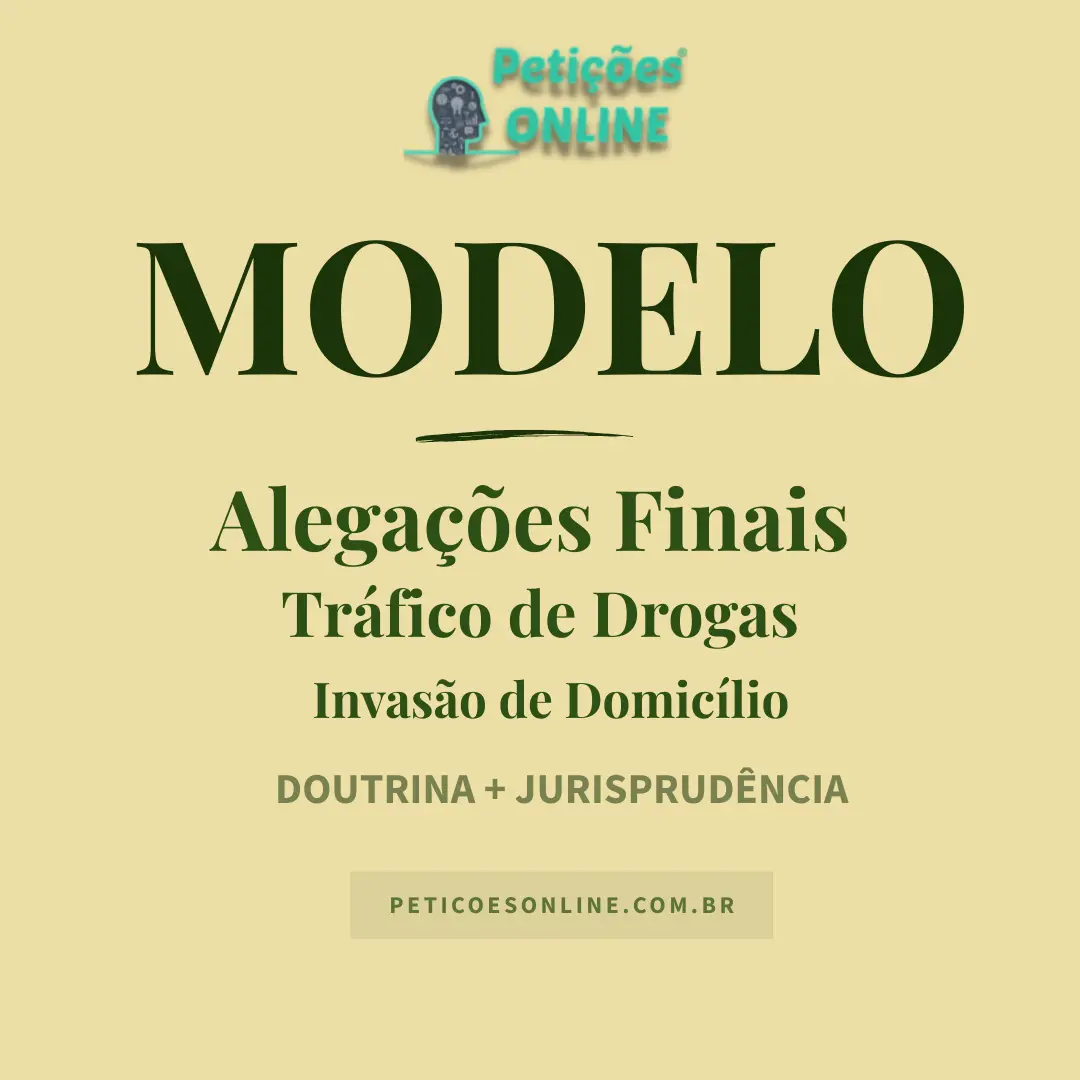 Modelo de Alegações Finais Tráfico de Drogas Invasão Domicílio