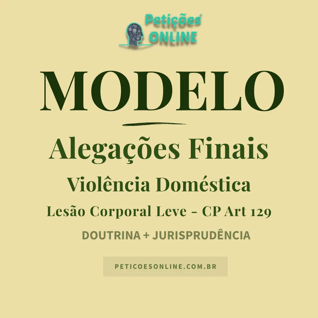 Modelo de alega&ccedil;&otilde;es finais por les&atilde;o corporal leve de viol&ecirc;ncia dom&eacute;stica