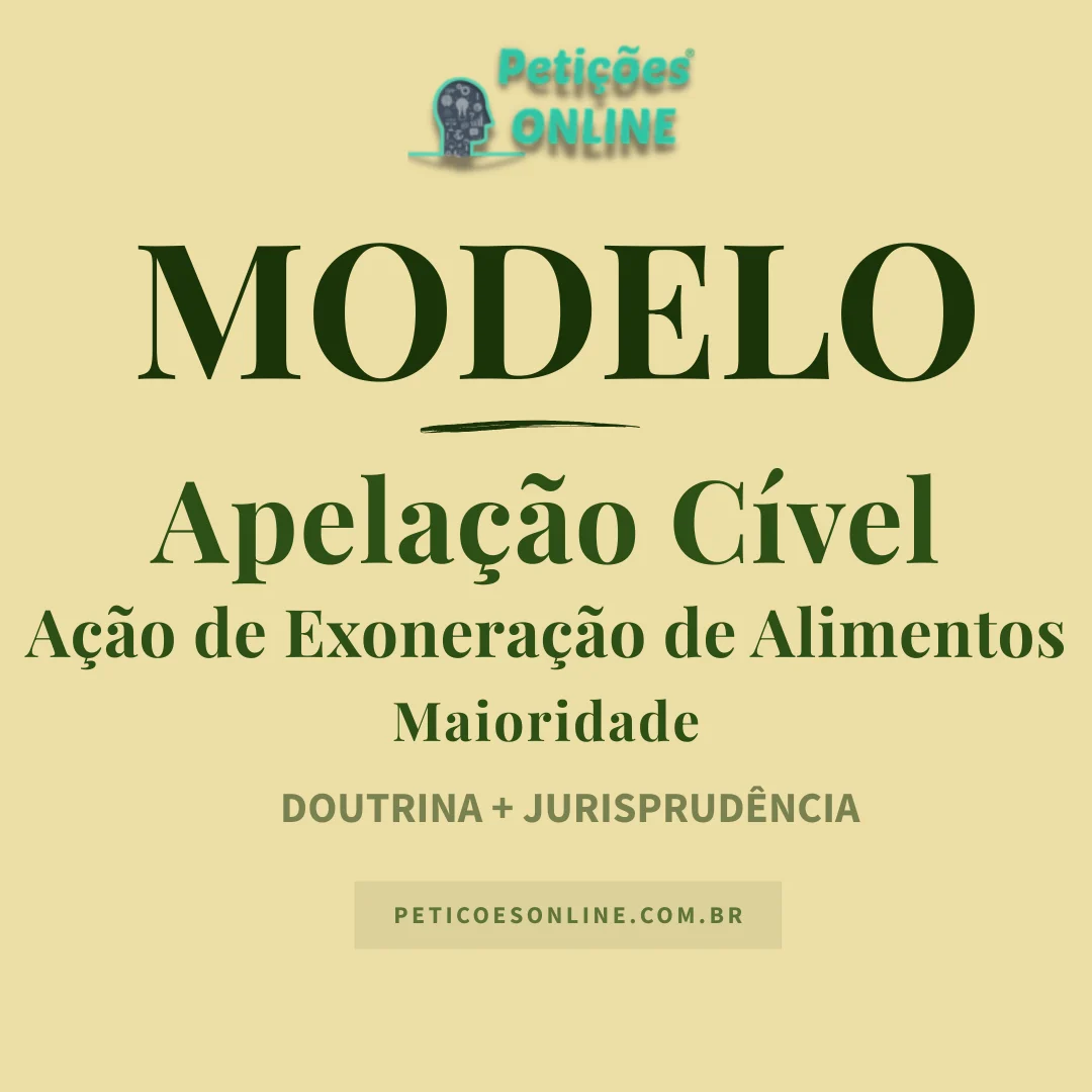 Modelo de Apela&ccedil;&atilde;o A&ccedil;&atilde;o de Exonera&ccedil;&atilde;o de Alimentos Maioridade