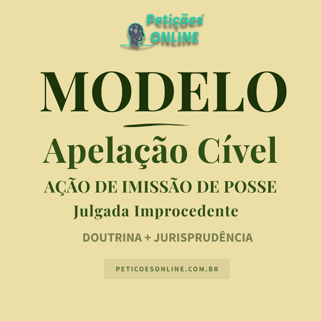 Modelo de Apelação em Ação de Imissão de Posse Julgada Improcedente Imóvel Arrematado