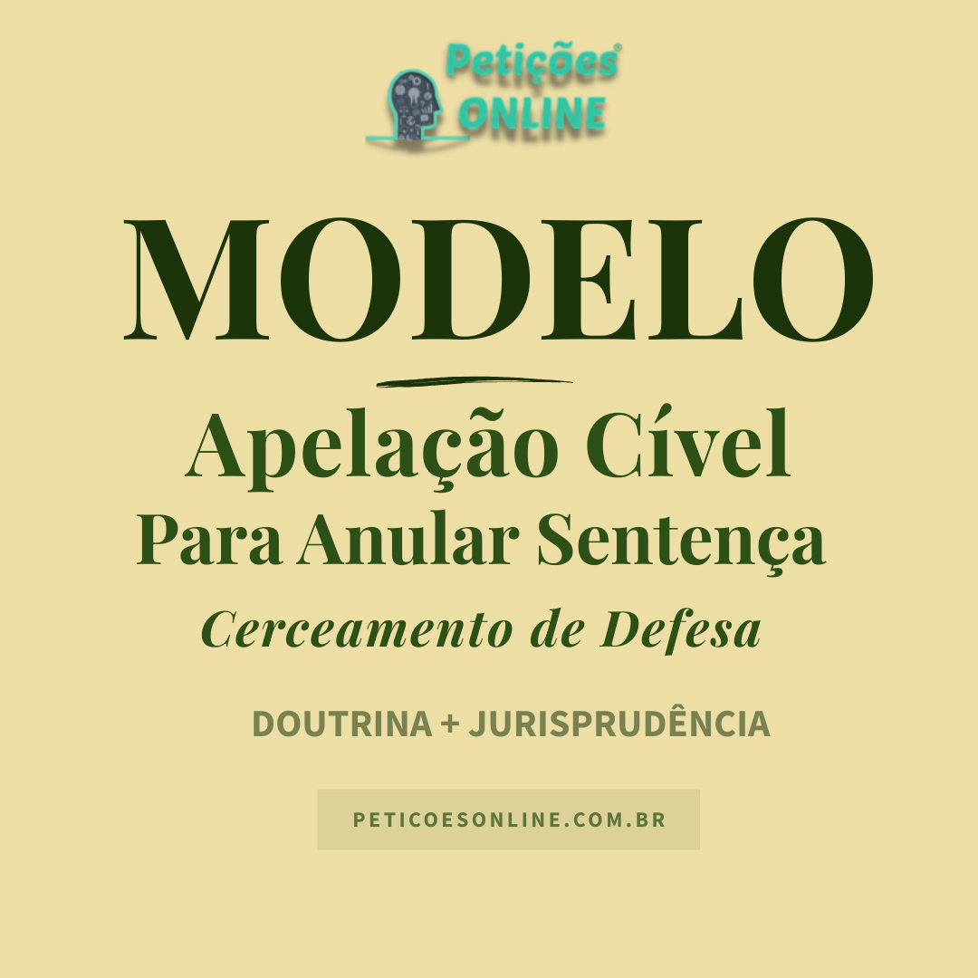 Modelo de Apelação Cível Para Anular Sentença Cerceamento de Defesa