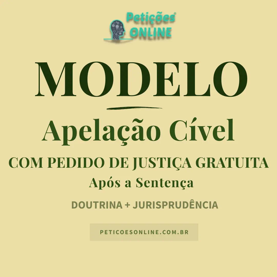 Modelo de Apelação com Pedido de Justiça Gratuita