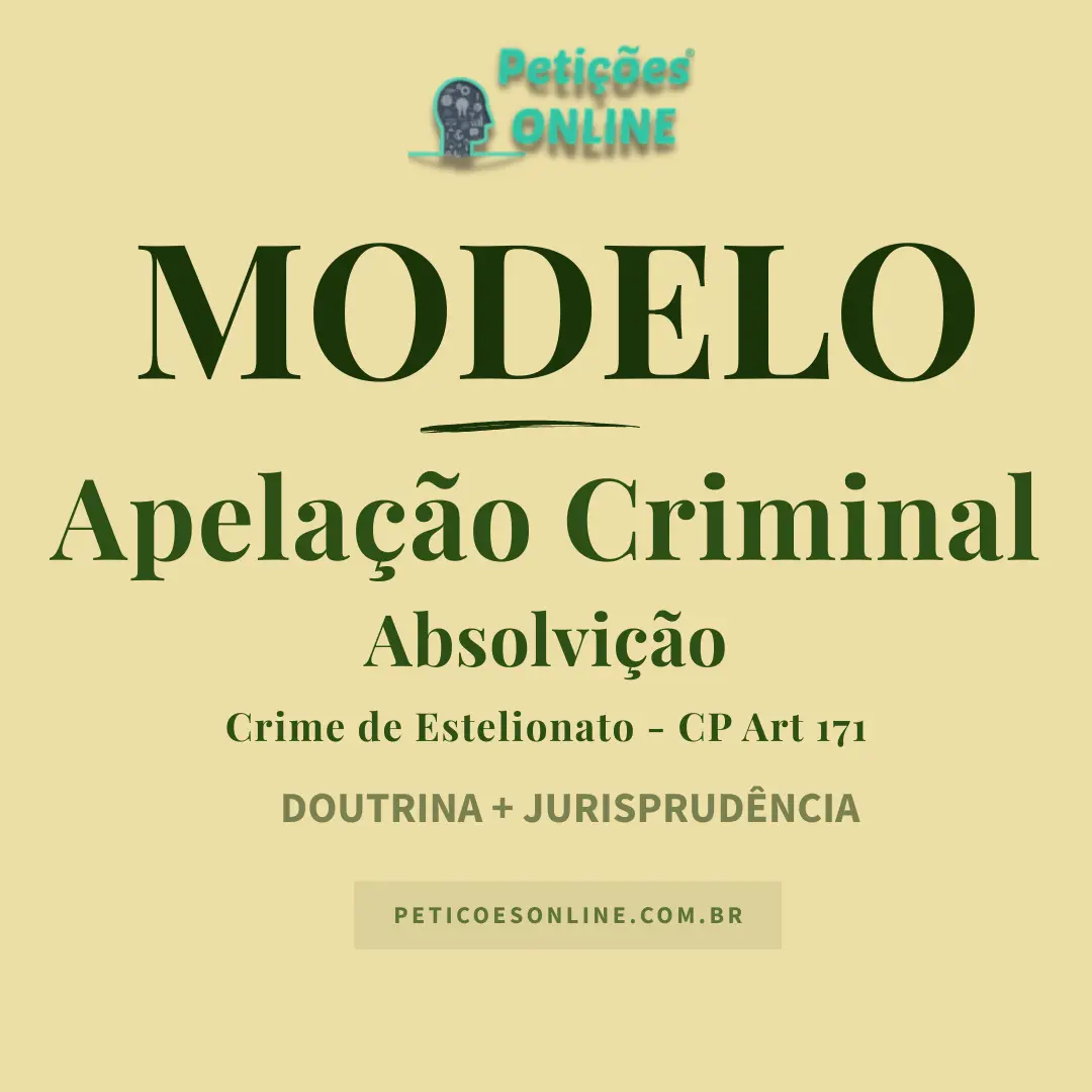 Modelo de Apela&ccedil;&atilde;o Criminal In Dubio Pro Reo Estelionato Art 171
