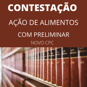 Modelo de contestação Ação de Alimentos Com Preliminar Novo CPC