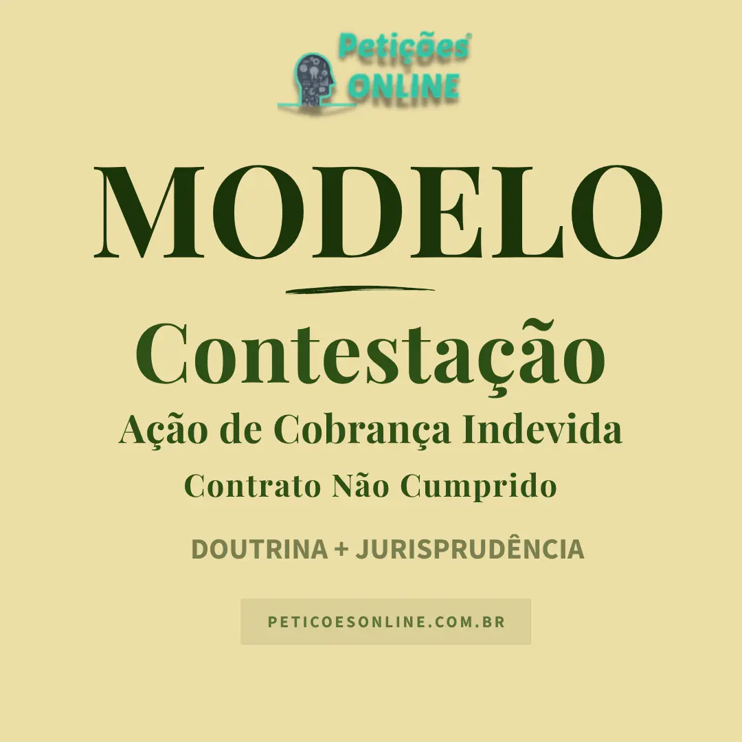 Modelo de Contesta&ccedil;&atilde;o de A&ccedil;&atilde;o de Cobran&ccedil;a de D&iacute;vida Indevida