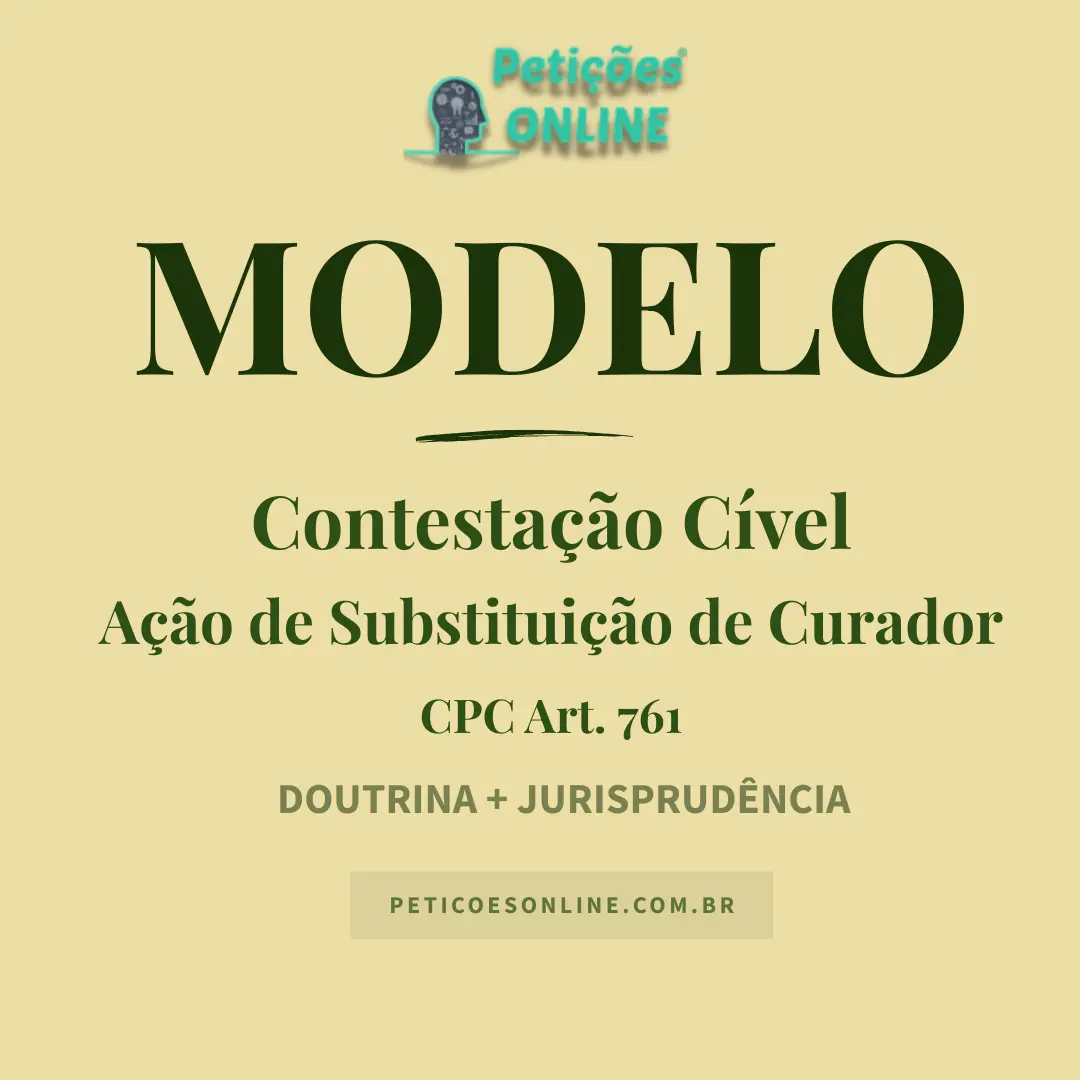 Modelo de Contesta&ccedil;&atilde;o de A&ccedil;&atilde;o de Substitui&ccedil;&atilde;o de Curador Vivo Idoso
