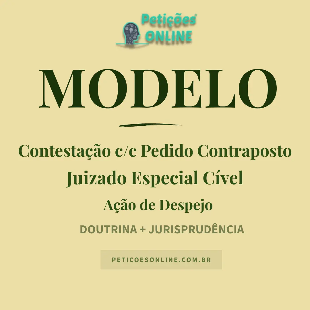 Modelo de Contesta&ccedil;&atilde;o c/c Pedido Contraposto A&ccedil;&atilde;o de Despejo