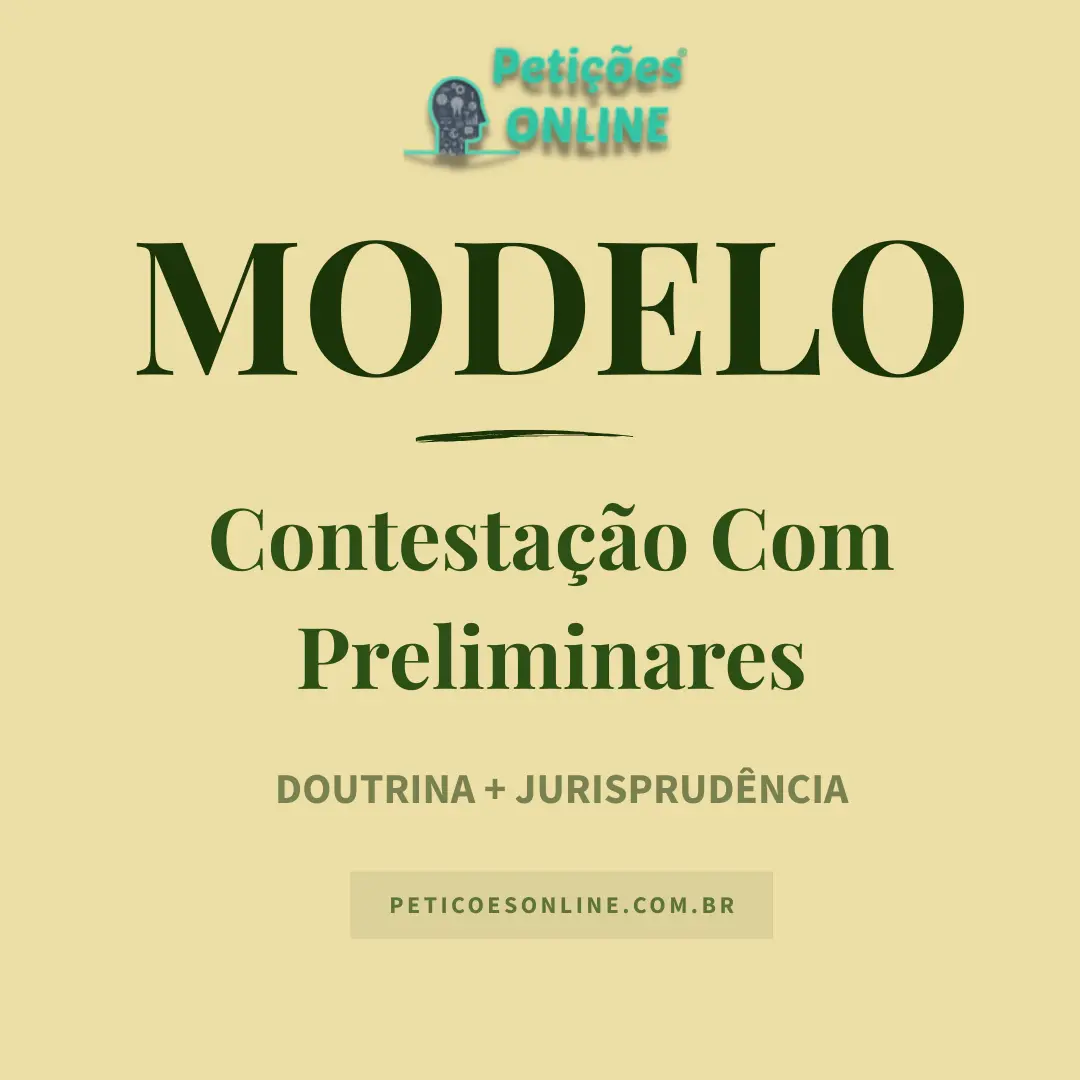 Modelo de Contesta&ccedil;&atilde;o com Preliminares ao M&eacute;rito