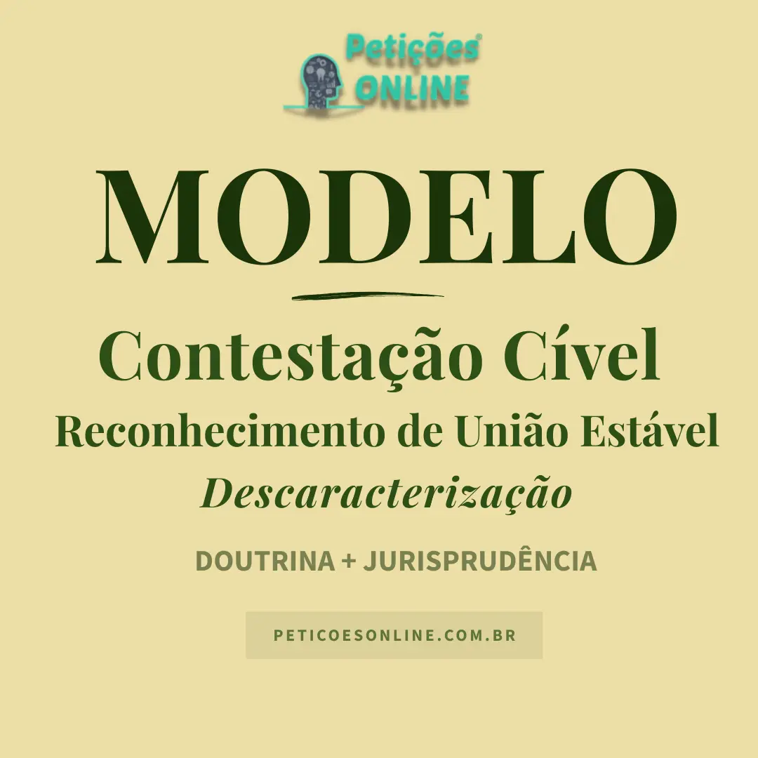 Modelo Contesta&ccedil;&atilde;o Descaracteriza&ccedil;&atilde;o Reconhecimento e Dissolu&ccedil;&atilde;o Uni&atilde;o Est&aacute;vel
