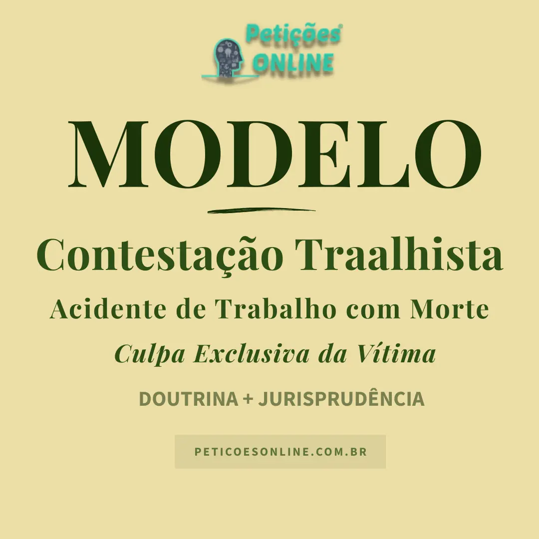 Modelo de Contesta&ccedil;&atilde;o Trabalhista Acidente Trabalho Culpa Exclusiva da V&iacute;tima
