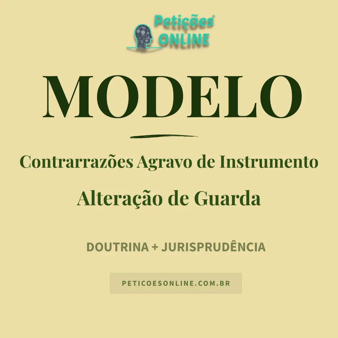 Modelo de Contrarrazões Agravo de Instrumento Alteração Guarda