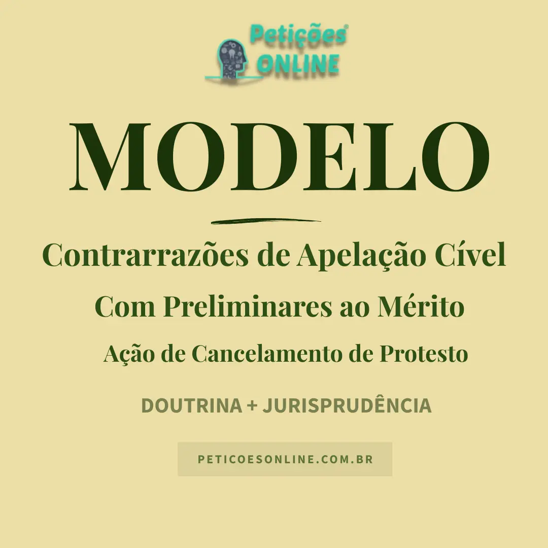 Modelo de Contrarraz&otilde;es de Apela&ccedil;&atilde;o C&iacute;vel com Preliminares