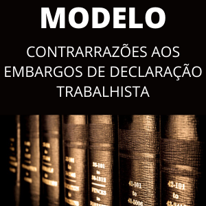 Modelo de contrarrazões de embargos de declaração efeitos infringentes