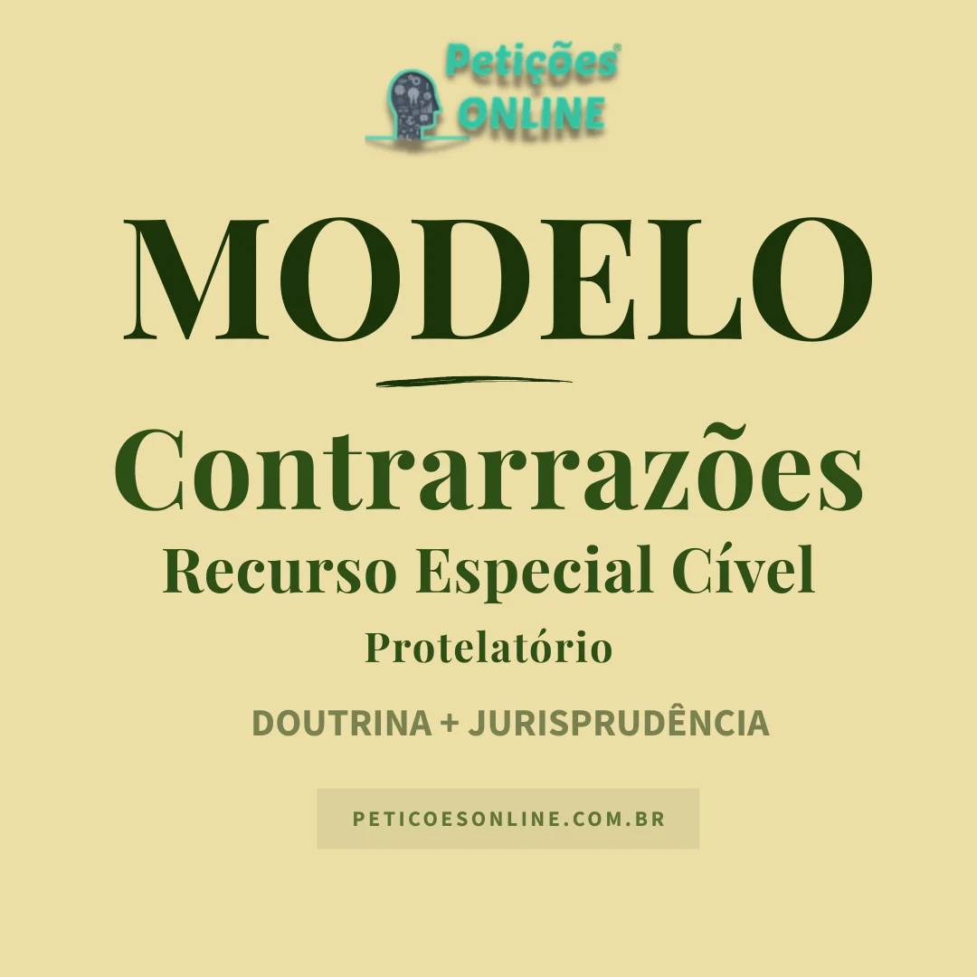 Modelo de Contrarraz&otilde;es Recurso Especial C&iacute;vel Protelat&oacute;rio
