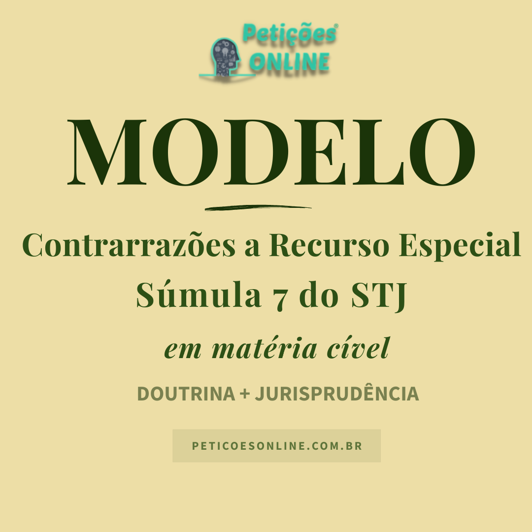 Modelo de Contrarraz&otilde;es a Recurso Especial C&iacute;vel S&uacute;mula 7 STJ