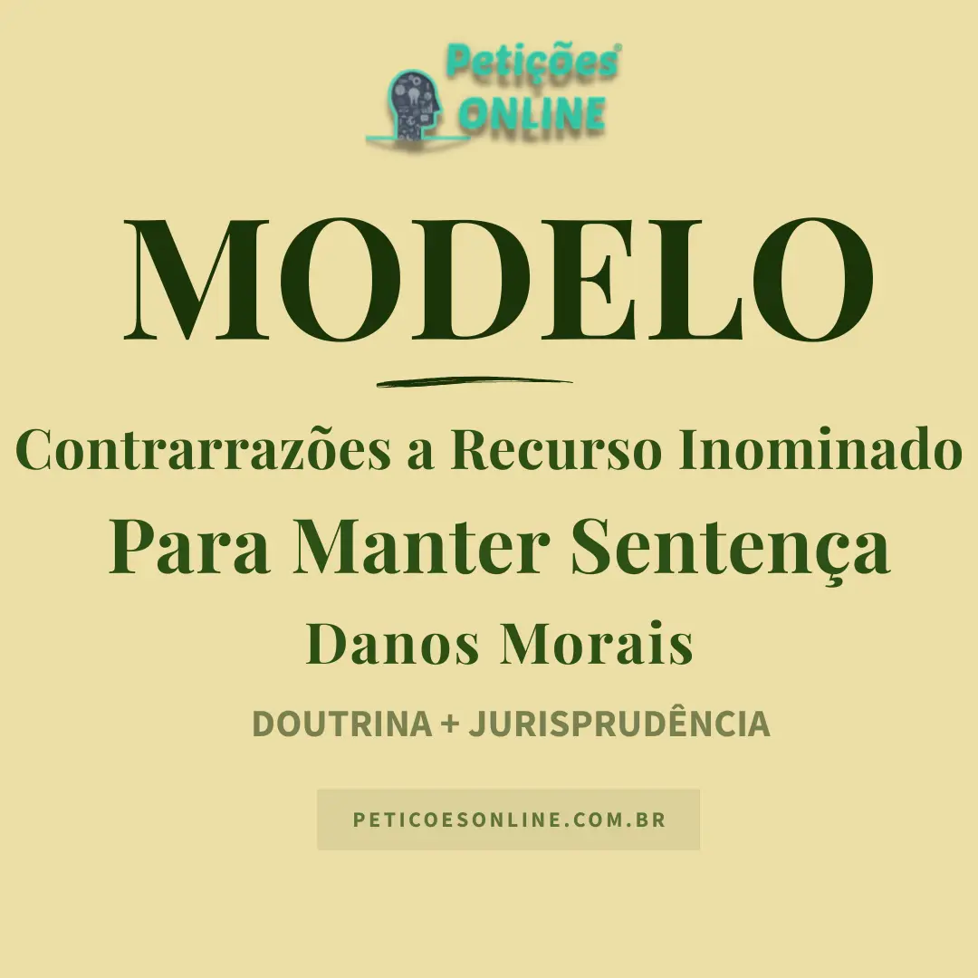 Modelo de Contrarrazões Recurso Inominado Manter Sentença Dano Moral