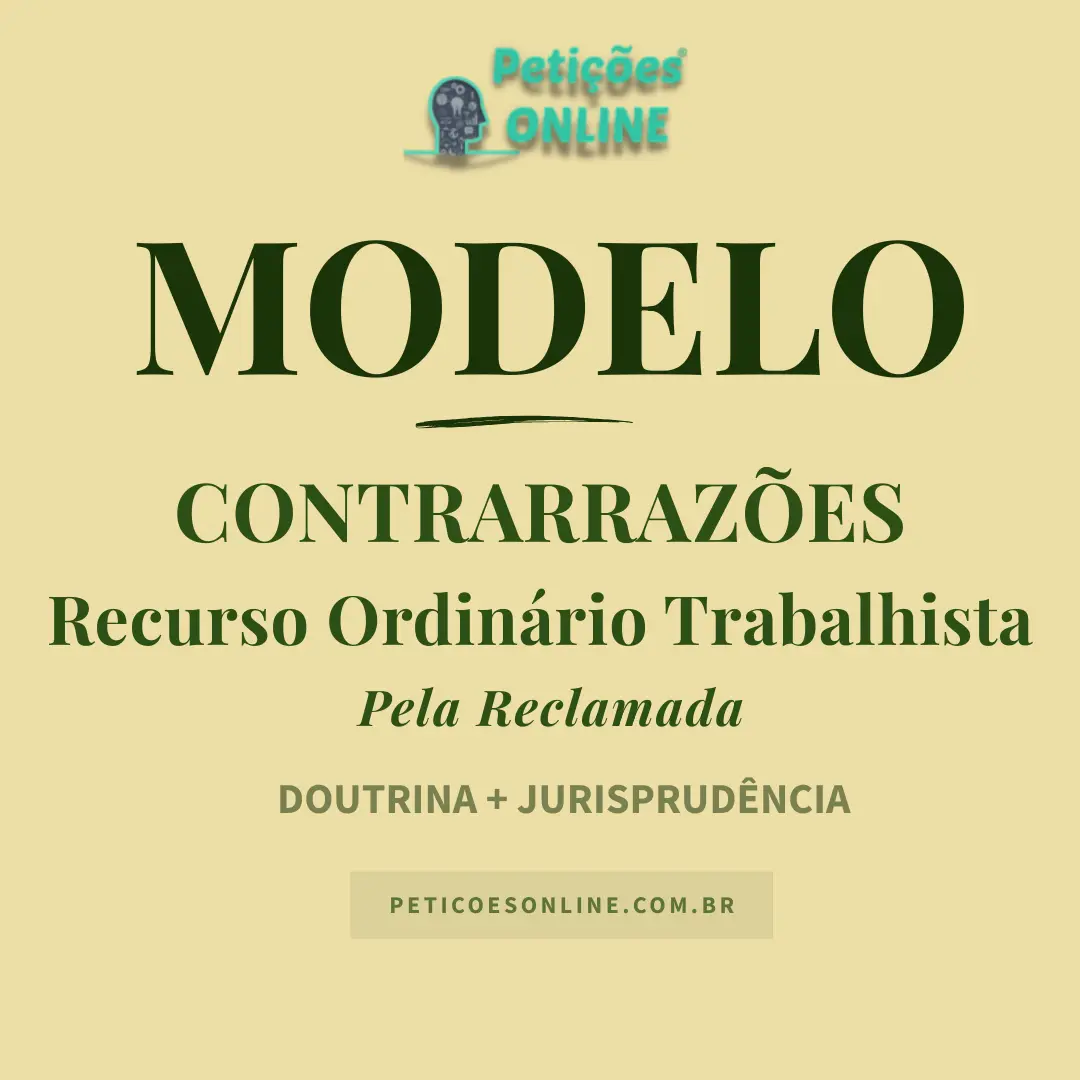 Modelo de Contrarraz&otilde;es a Recurso Ordin&aacute;rio Trabalhista Reclamada