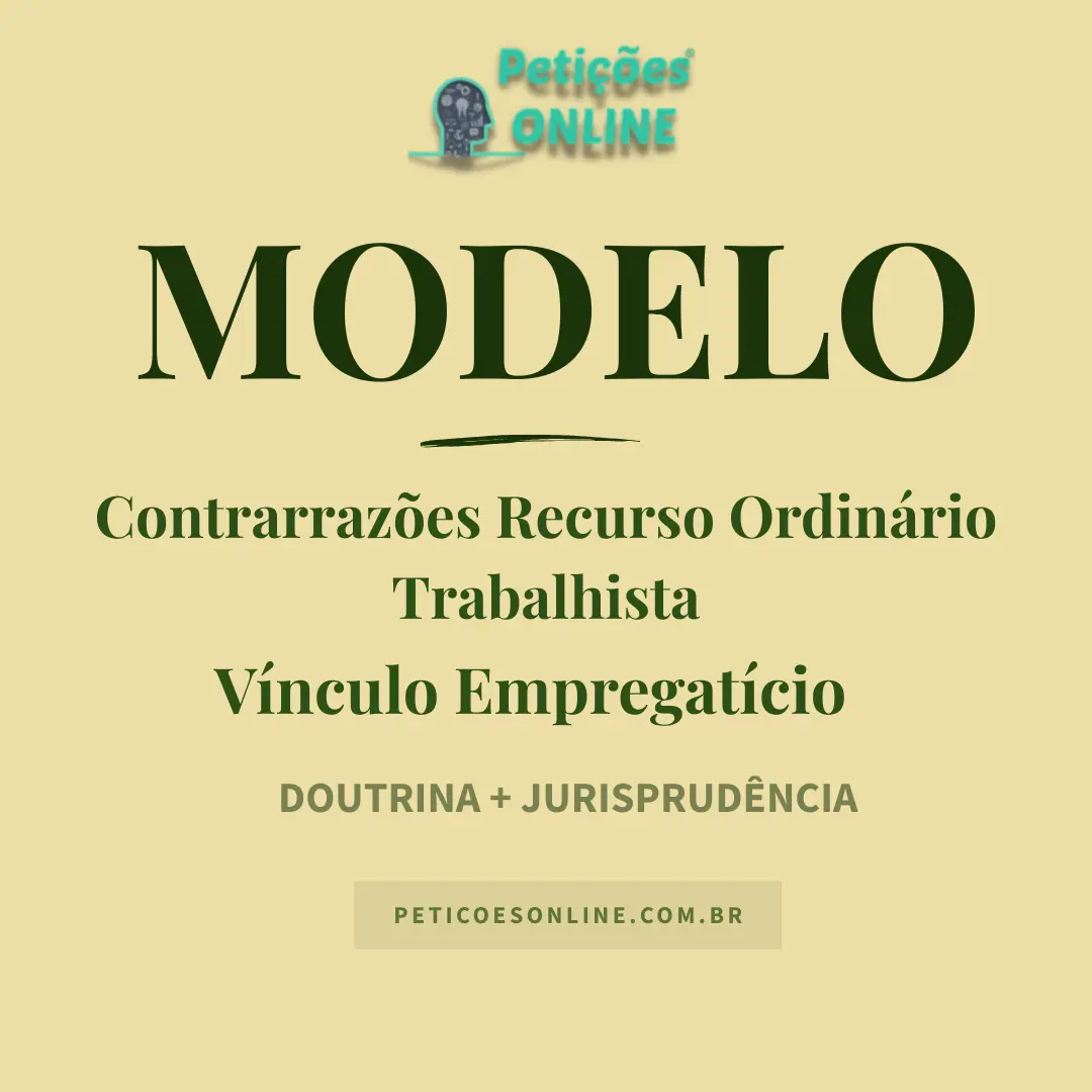 Modelo de Contrarraz&otilde;es Recurso Ordin&aacute;rio Trabalhista V&iacute;nculo Pedreiro