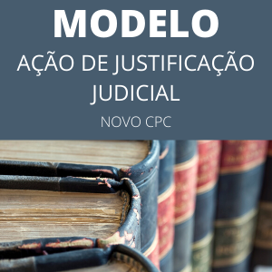 Modelo de ação de justificação judicial novo cpc