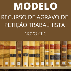 Modelo de recurso de agravo de petição trabalhista