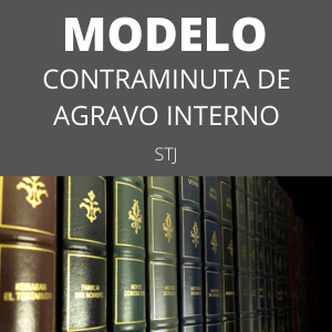 Modelo de contraminuta de agravo interno no stj