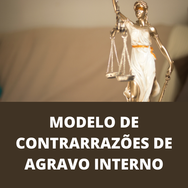 Modelo de contrarrazões de recurso de agravo interno