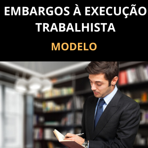 Modelo de embargos à execução trabalhista Novo CPC 