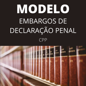 Modelo de embargos de declaração penal CPP