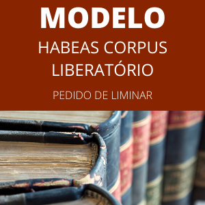 Modelo de petição de habeas corpus c/c pedido de liminar homicídio