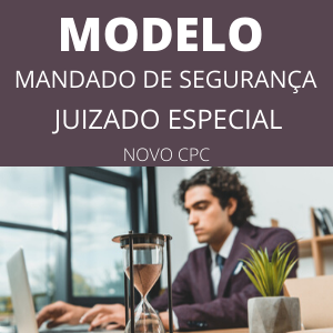 Modelo de mandado de segurança juizado especial