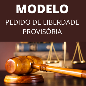 Modelo de pedido de liberdade provisória CPP