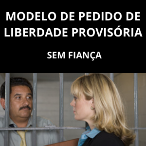 Modelo de pedido de liberdade provisória sem fiança estelionato