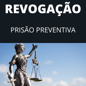 Modelo de pedido de revogação de prisão preventiva violência doméstica